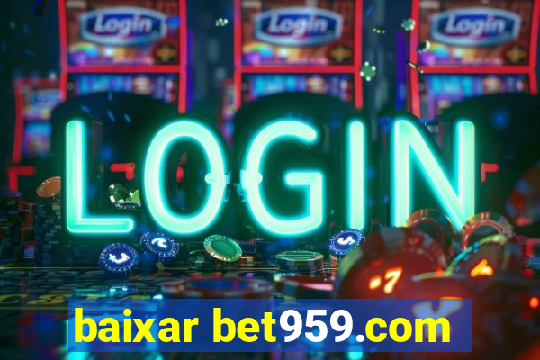 baixar bet959.com